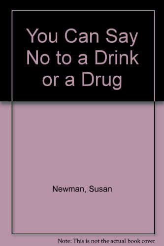 9780399132223: You Can Say No to a Drink or a Drug