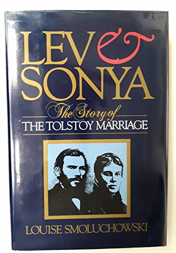 Stock image for Lev and Sonya: The Story of the Tolstoy Marriage for sale by Ground Zero Books, Ltd.