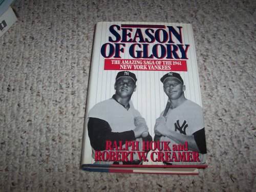 Beispielbild fr Season of Glory : The Amazing Saga of the 1961 New York Yankees zum Verkauf von Better World Books