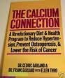 9780399132926: The Calcium Connection: A Revolutionary Diet and Health Program to Reduce Hypertension, Prevent Osteoporsis, and Lower the Risk of Cancer