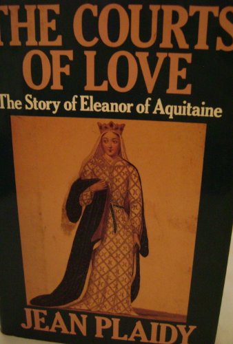 9780399132940: The Courts of Love/the Story of Eleanor of Aquitaine (Queens of England, Vol 5)