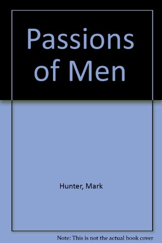 Imagen de archivo de The Passions of Men: Work and Love in the Age of Stress a la venta por BookHolders