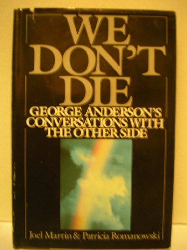 Stock image for We Don't Die: George Anderson's Conversations with the Other Side for sale by SecondSale