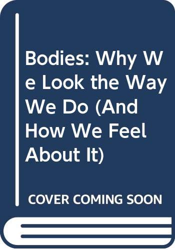 9780399133428: Bodies: Why We Look the Way We Do