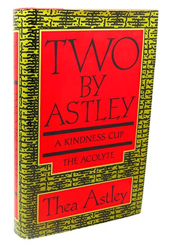 Stock image for Two By Astley: A Kindness Cup & The acolyte. for sale by Willis Monie-Books, ABAA