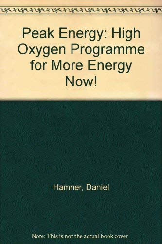 9780399133930: Peak Energy: High Oxygen Programme for More Energy Now!