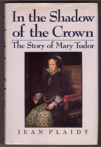 Imagen de archivo de In the Shadow of the Crown (Queens of England) a la venta por SecondSale