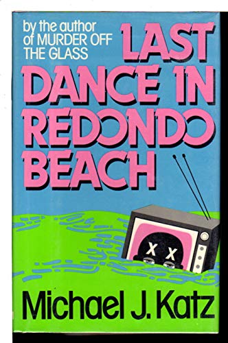 9780399134456: Last Dance in Redondo Beach