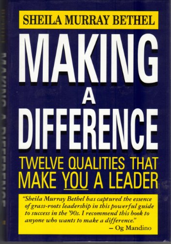 9780399134678: Making a Difference: Twelve Qualities That Make You a Leader