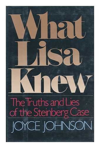 Imagen de archivo de What Lisa Knew : The Truth and Lies of the Steinberg Case a la venta por Better World Books