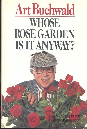 Beispielbild fr Whose Rose Garden Is It Anyway? zum Verkauf von Better World Books