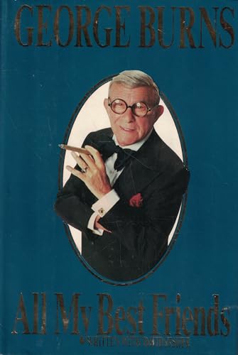 Imagen de archivo de George Burns: All My Best Friends a la venta por Jenson Books Inc