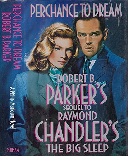 Stock image for Perchance to Dream (Sequel to Raymond Chandler's The Big Sleep) for sale by Orion Tech