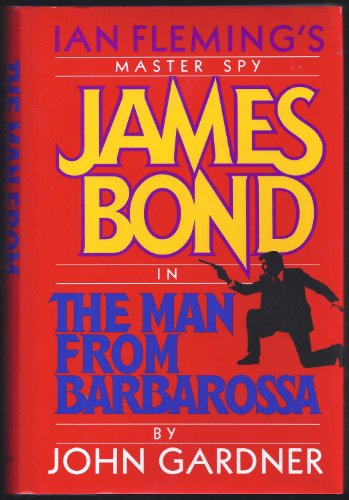 9780399136252: The Man from Barbarossa: Ian Fleming's Master Spy James Bond
