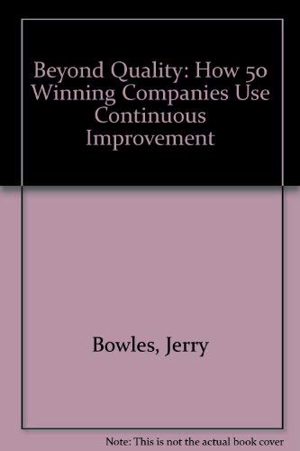 Imagen de archivo de Beyond Quality : How 50 Winning Companies Use Continuous Improvement a la venta por Better World Books