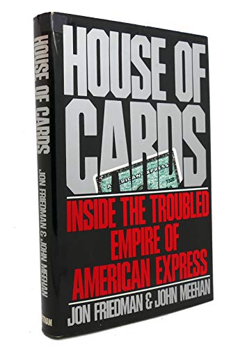 Imagen de archivo de House of Cards: Inside teh Troubled Empire of American Express a la venta por Gulf Coast Books
