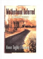 Beispielbild fr Motherhood Deferred : A Woman's Journey zum Verkauf von Better World Books