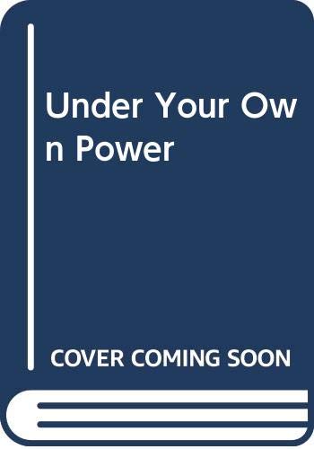 Stock image for Under Your Own Power: A Guide to Recovery for Nonbelievers-- and the Ones Who Love Them for sale by WorldofBooks