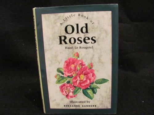 A Little Book Of Old Roses