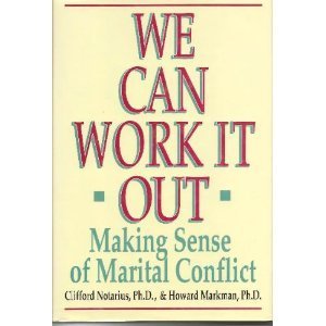 Beispielbild fr We Can Work It Out: Making Sense of Marital Conflict zum Verkauf von Anderson Book