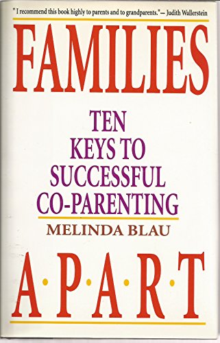 9780399138959: Families Apart: Ten Keys to Successful Co-Parenting