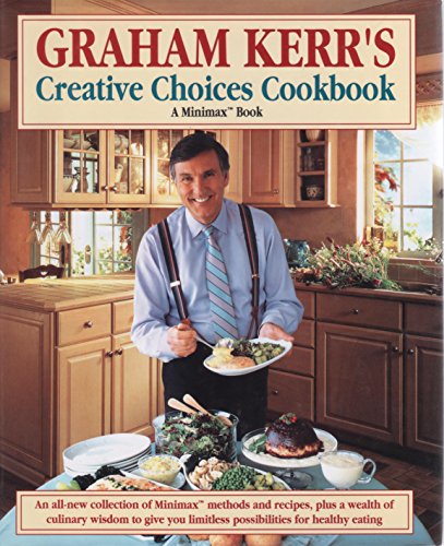 9780399138966: Graham Kerr's Creative Choices Cookbook