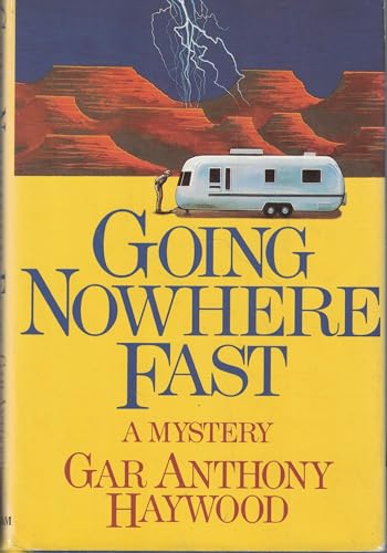 Stock image for Going Nowhere Fast for sale by SecondSale