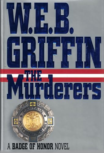 The Murderers (Badge of Honor) (9780399139765) by Griffin, W.E.B.