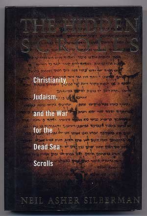 The Hidden Scrolls: Christianity, Judaism, and the War for the Dead Sea Scrolls