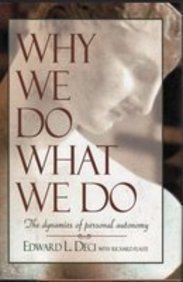 Beispielbild fr Why We Do What We Do : The Dynamics of Personal Autonomy zum Verkauf von Better World Books