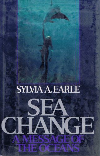 9780399140600: Sea Change: A Message of the Oceans