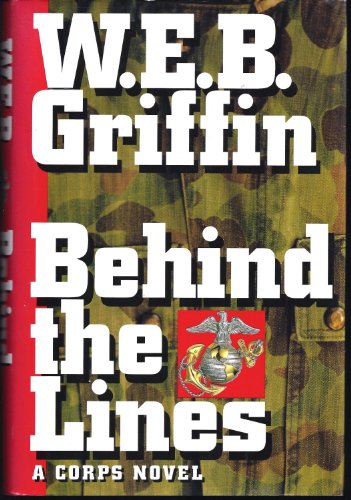 9780399140860: Behind the Lines: Book VII in the Saga of the Corps