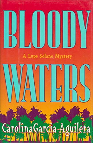 Imagen de archivo de Bloody Waters (Lupe Solano Mysteries) a la venta por SecondSale