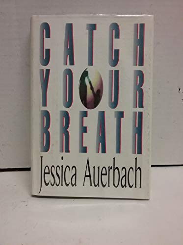 Beispielbild fr Catch Your Breath zum Verkauf von MVE Inc