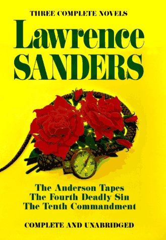 Stock image for Lawrence Sanders: The Anderson Tapes / The Fourth Deadly Sun / The Tenth Commandment for sale by BookHolders