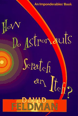 Stock image for How Do Astronauts Scratch an Itch (An Imponderables Book) for sale by Your Online Bookstore