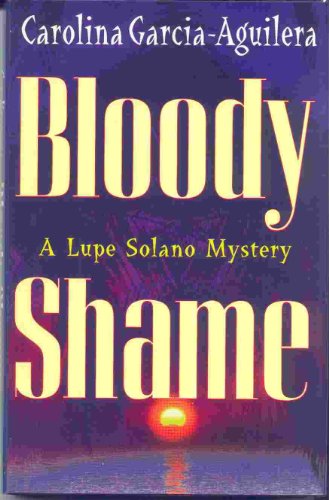 Beispielbild fr Bloody Shame (Lupe Solano Mysteries) zum Verkauf von Books From California