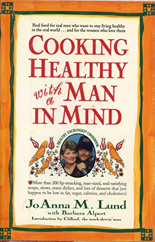 Stock image for Cooking Healthy with a Man in Mind : A Healthy Exchanges Cookbook for sale by Better World Books