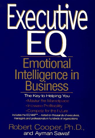 Beispielbild fr Executive E. Q. : Emotional Intelligence in Leadership and Organizations zum Verkauf von Better World Books: West