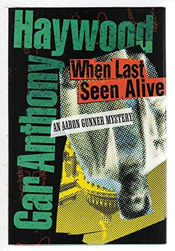 Imagen de archivo de When Last Seen Alive (Aaron Gunner Mysteries) a la venta por Books From California