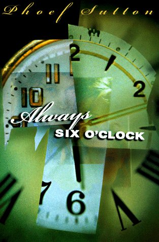 Imagen de archivo de Always Six O'Clock a la venta por Better World Books: West