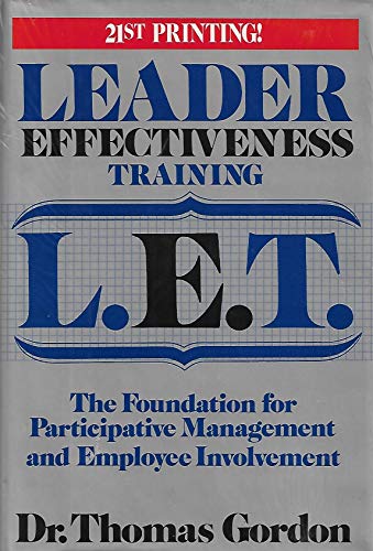Stock image for Leader Effectiveness Training, L.E.T. : the Foundation for Partic for sale by Hawking Books