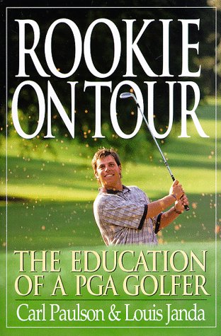 Beispielbild fr Rookie on Tour : The Education of a PGA Golfer zum Verkauf von Better World Books: West