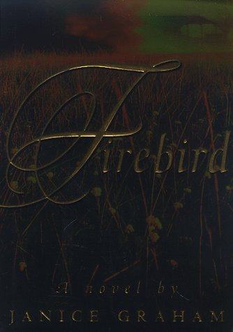 Beispielbild fr Firebird : A Novel zum Verkauf von Concordia Books
