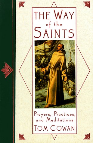 Imagen de archivo de The Way of the Saints : Prayers, Practices, and Meditations a la venta por Better World Books