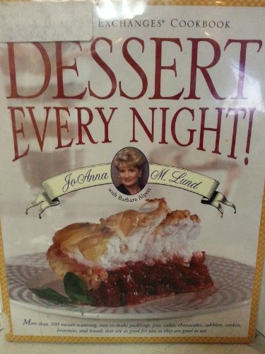 Imagen de archivo de Dessert Every Night! a la venta por Pheonix Books and Collectibles