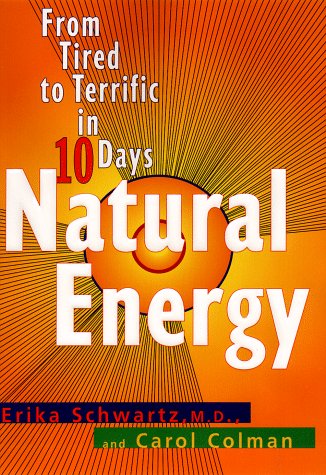 Imagen de archivo de Natural Energy : From Tired to Terrific in Ten Days a la venta por Better World Books