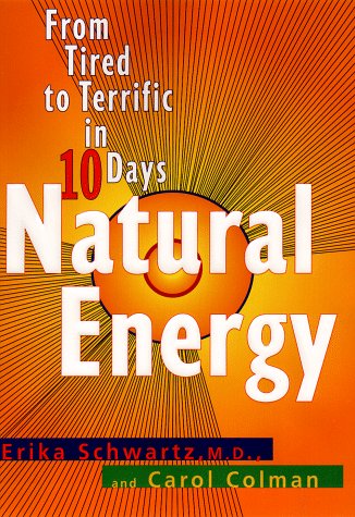 Stock image for Natural Energy : From Tired to Terrific in Ten Days for sale by Better World Books