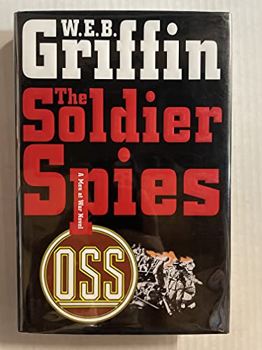 

The Soldier Spies: A Men at War Novel [signed] [first edition]