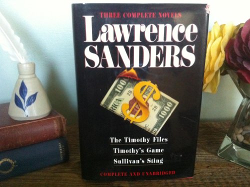 Stock image for Lawrence Sanders Collection : The Timothy Files; Timothy's Game; Sullivan's Sting for sale by Better World Books
